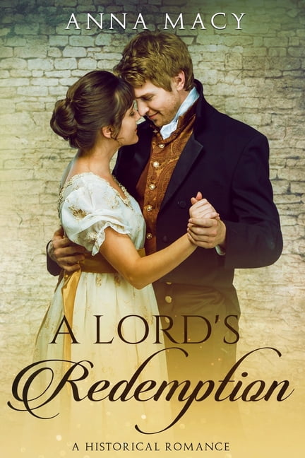 A Lord's Redemption: A Historical Romance, (Paperback)