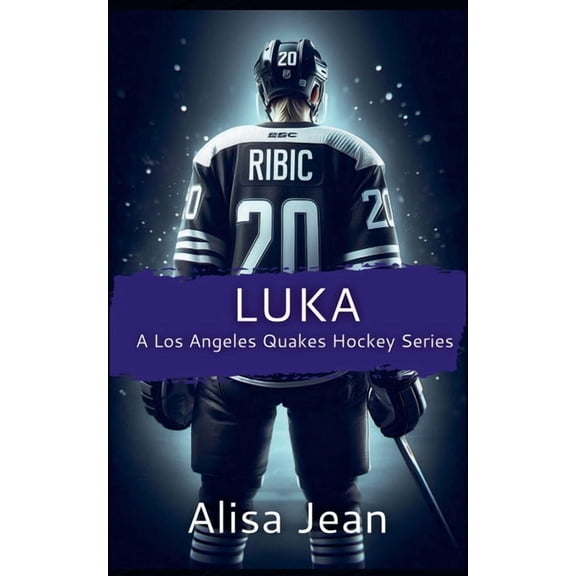 A Los Angeles Quakes Hockey Luka, Book 2, (Paperback)