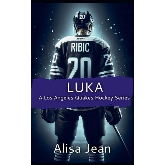 A Los Angeles Quakes Hockey Luka, Book 2, (Paperback)