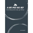 thumbnail image 1 of A Los Pies Del Rey (Paperback), 1 of 1