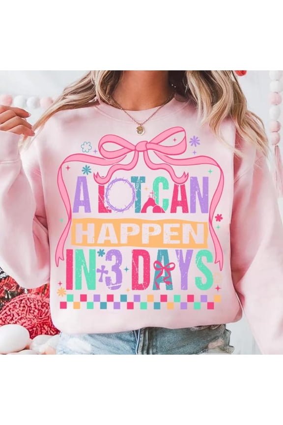 A Lot Can Happen in 3 Days Sweater, Retro Christian Easter Coquette Bow Jesus Sweatshirt