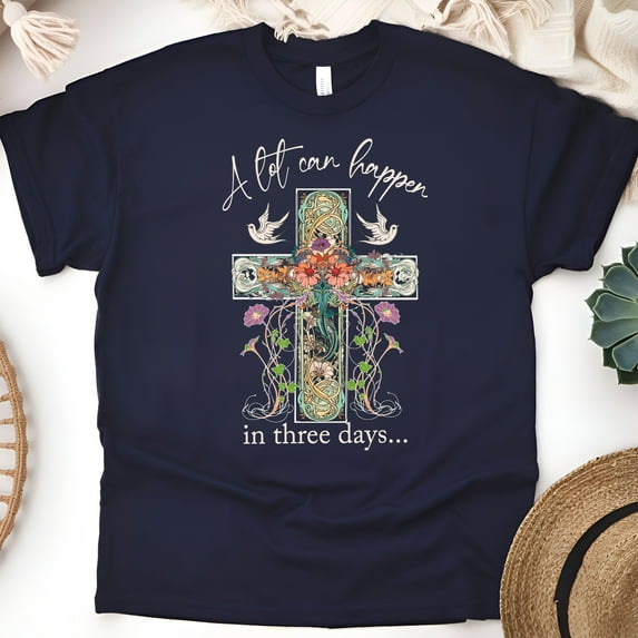 A Lot Can Happen in Three Days Shirt – Christian Cross Graphic Tee, Navy, Size S