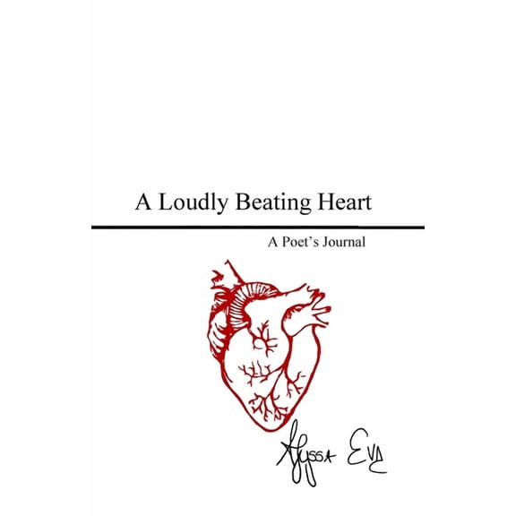 A Loudly Beating Heart: A Poet's Journal, (Paperback)