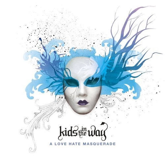 A Love Hate Masquerade By Kids In The Way