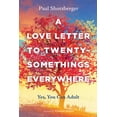 thumbnail image 1 of A Love Letter to Twentysomethings Everywhere (Paperback), 1 of 1