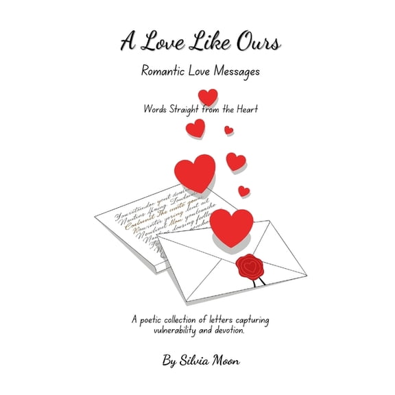 Romantic Love Messages A Love Like Ours: Special Heartfelt Messages for Them, Book 2, (Paperback)