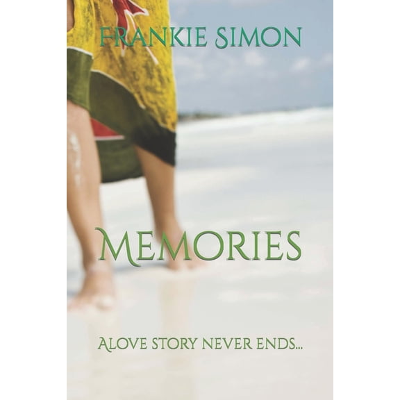 A Love Story Never Ends: Memories (Series #3) (Paperback)