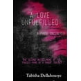 thumbnail image 1 of A Love Unfulfilled: A Phase Uncovered, (Paperback), 1 of 1