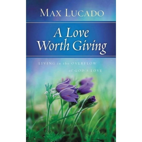 A Love Worth Giving