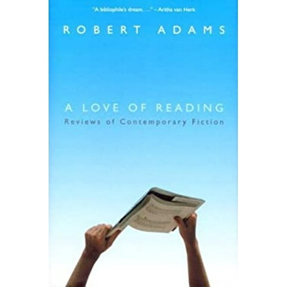 Pre-Owned A Love of Reading: Reviews of Contemporary Fiction (Hardcover) 0771006594 9780771006593