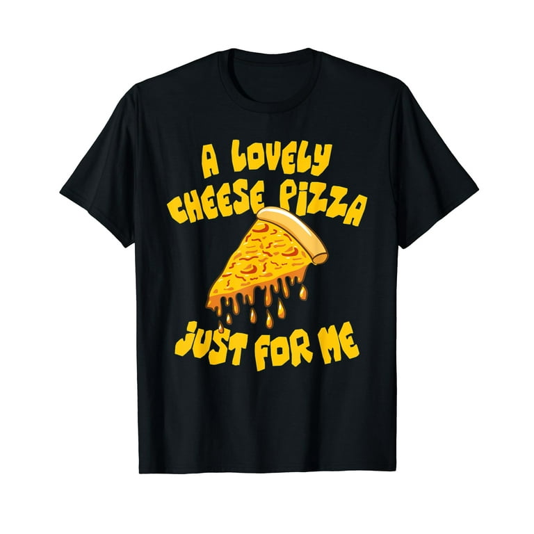 A Lovely Cheese Pizza Shirt Funny Kevin X-Mas T-Shirt T-Shirt