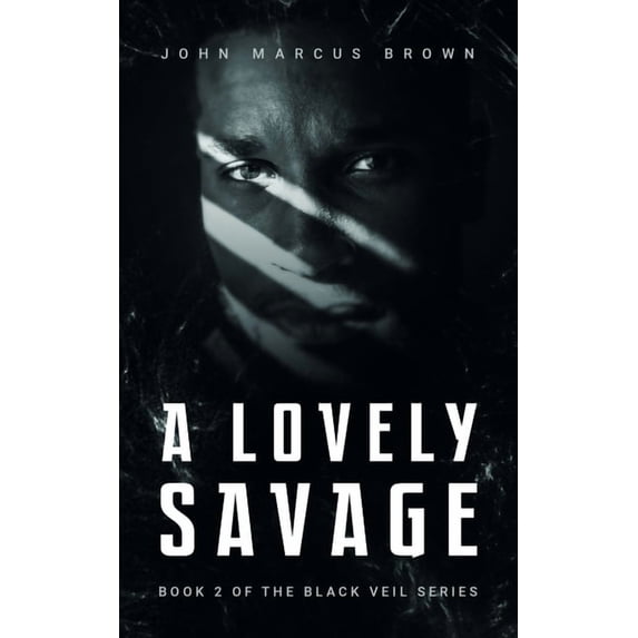 Black Veil A Lovely Savage, Book 2, (Paperback)