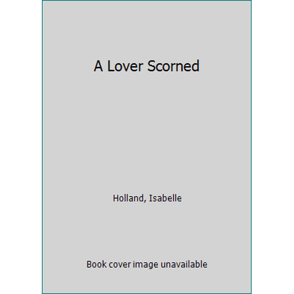 Pre-Owned A Lover Scorned (Unknown) 0449213692 9780449213698