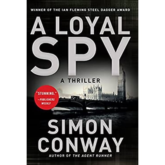 Pre-Owned A Loyal Spy: A Thriller (Hardcover) 162872823X 9781628728231