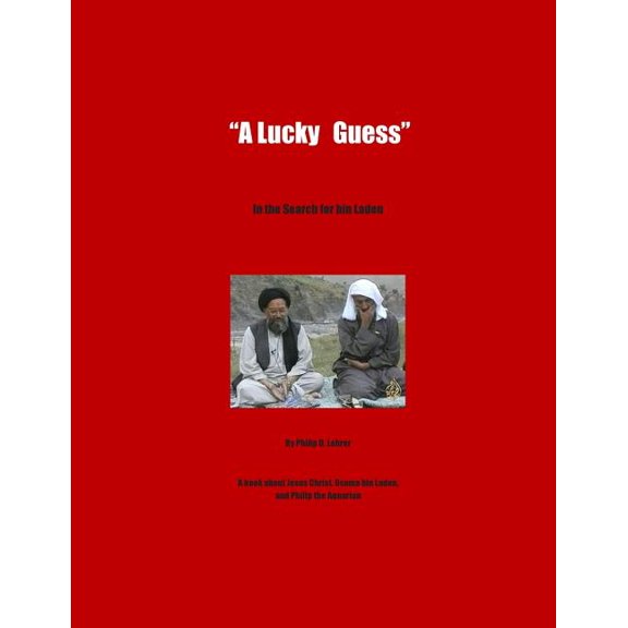 A Lucky Guess : In the Search for Bin Laden