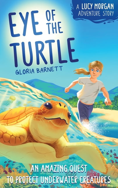 A Lucy Morgan Adventure Story Eye of the Turtle, (Paperback) - Walmart.com