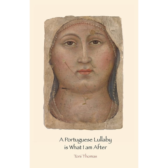 A Portuguese Lullaby is What I am After, (Paperback)