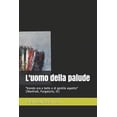 thumbnail image 1 of A Lume Spento: L'uomo della palude : "biondo era e bello e di gentile aspetto" (Manfredi, Purgatorio, III) (Series #1) (Paperback), 1 of 1