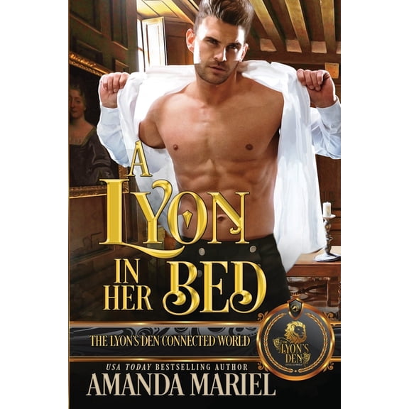 The Lyon's Den A Lyon in Her Bed: The Lyon's Den Connected World, (Paperback)