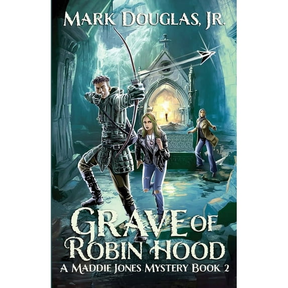 A Maddie Jones Mystery Grave of Robin Hood: A Maddie Jones Mystery, Book 2, Book 2, (Paperback)