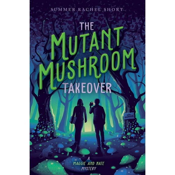 A Maggie and Nate Mystery: The Mutant Mushroom Takeover (Paperback)