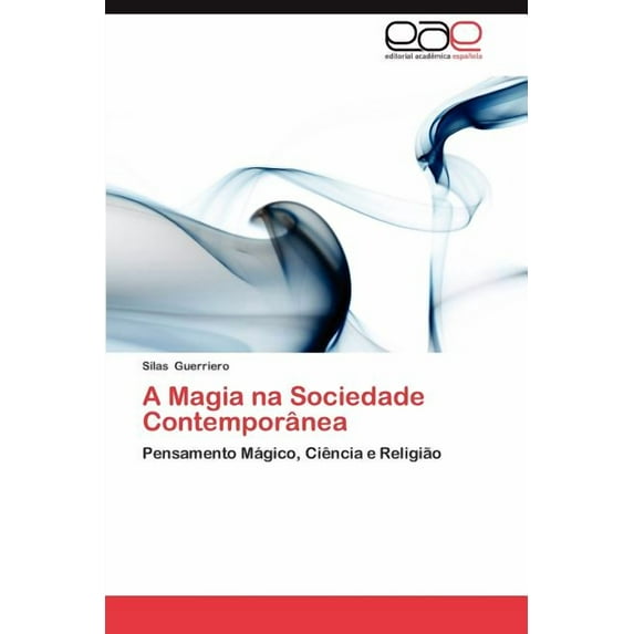 A Magia Na Sociedade Contemporanea (Paperback)