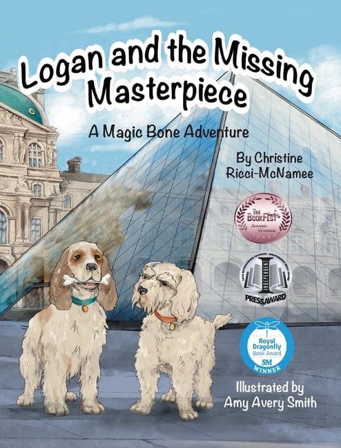 A Magic Bone Adventure Logan and the Missing Masterpiece: A Magic Bone Adventure, Book 3, (Hardcover)