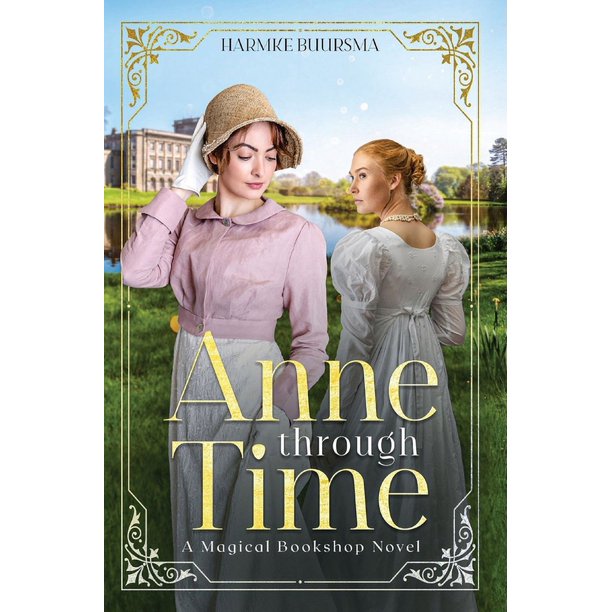 A Magical Novel Anne Through Time A Magical Novel
