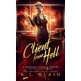 thumbnail image 1 of A Magically Hellish Comedy (with a Body Count): Client from Hell (Paperback), 1 of 1