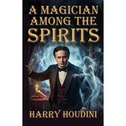 A Magician Among the Spirits, Paperback