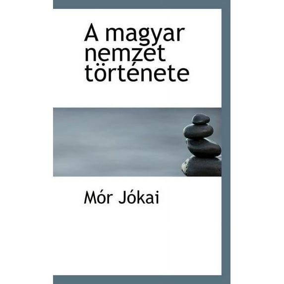 A Magyar Nemzet Tortenete, (Paperback)
