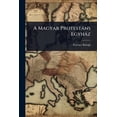 thumbnail image 1 of A Magyar ProtestÃ ns EgyhÃ z, (Paperback), 1 of 1