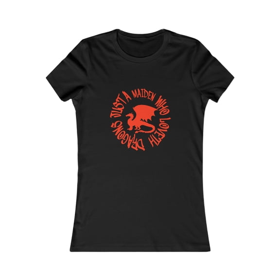 A Maiden Who Loveth Dragons Women's Favorite Tee