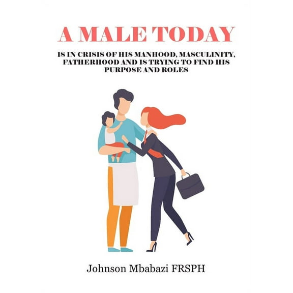 A Male Today (Paperback)