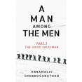 thumbnail image 1 of A Man Among The Men: Part 1 the Good Salesman, (Paperback), 1 of 1