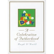 A Man Called Daddy A Celebration of Fatherhood, Paperback