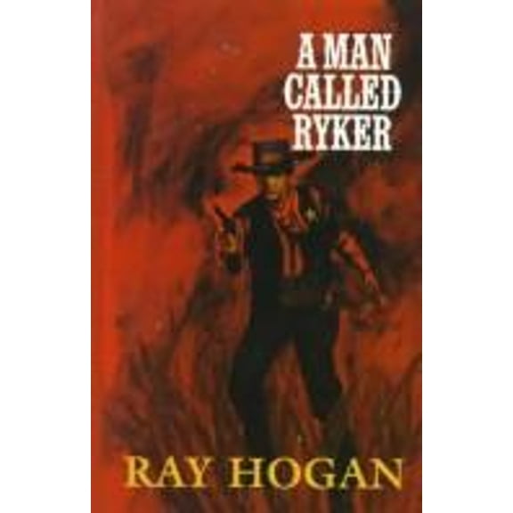 Pre-Owned A Man Called Ryker (Hardcover) 0786220260 9780786220267