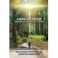 thumbnail image 1 of A Man Like Moses Walking In the Path of Joseph, (Paperback), 1 of 1