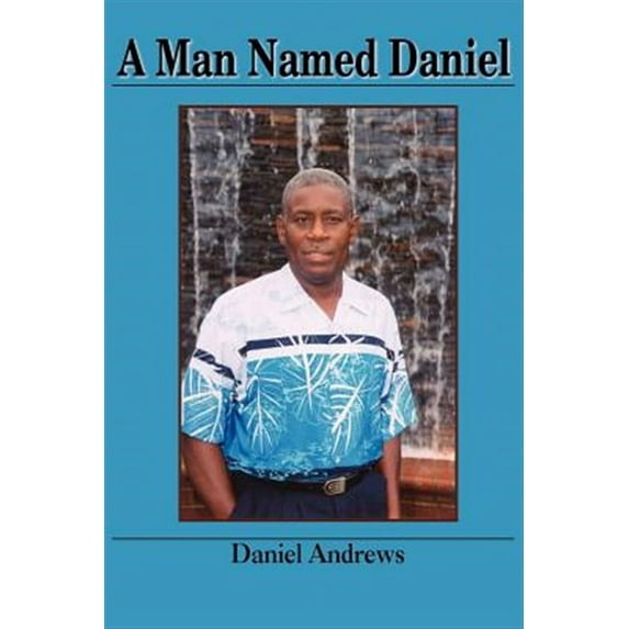 A Man Named Daniel (Paperback)