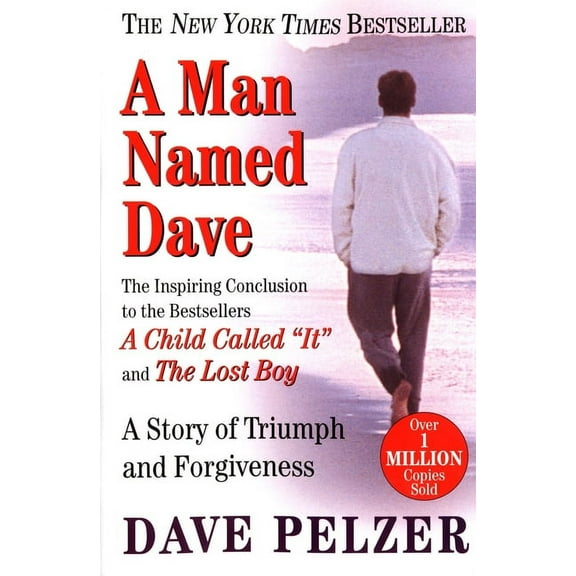 A Man Named Dave: A Story of Triumph and Forgiveness, (Paperback)