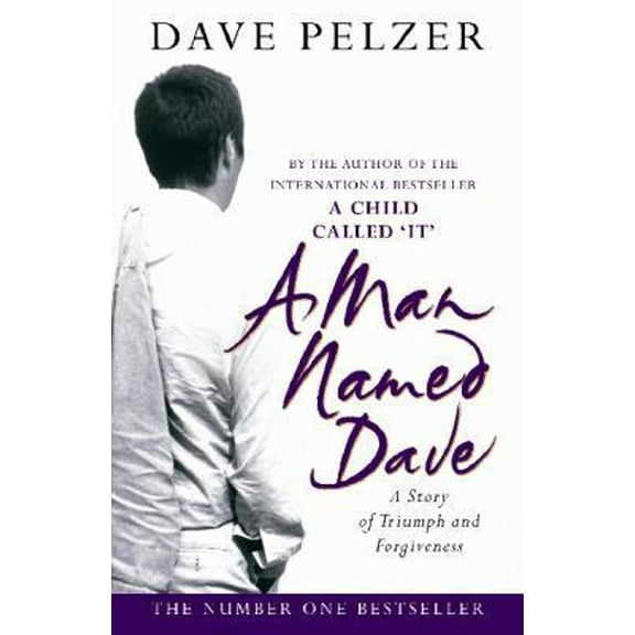 Pre-Owned A MAN NAMED DAVE: A STORY OF TRIUMPH AND FORGIVENESS (Paperback) 0752844083 9780752844084