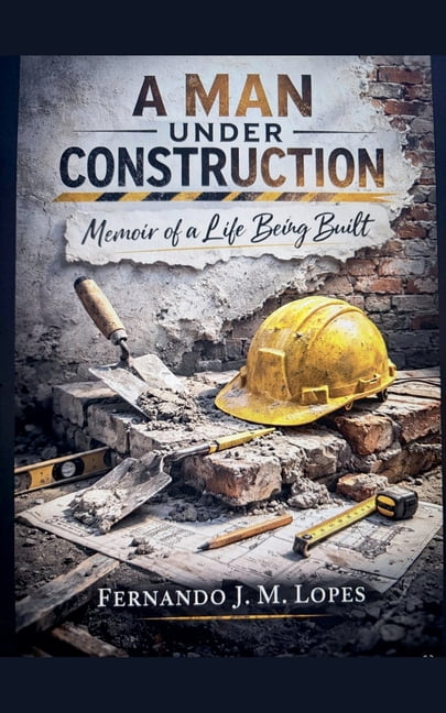 A Man Under Construction, (Paperback)