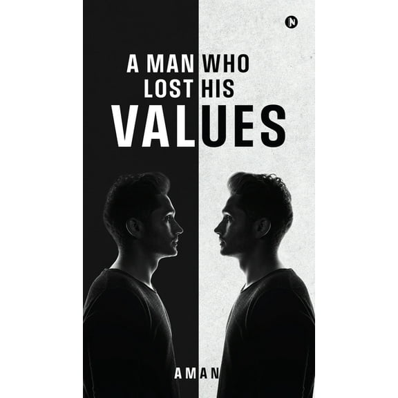 A Man Who Lost His Values, (Hardcover)
