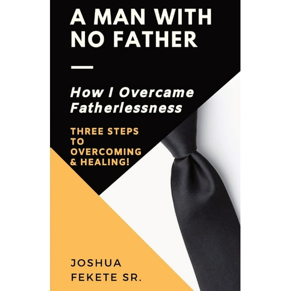A Man With No Father, (Paperback)