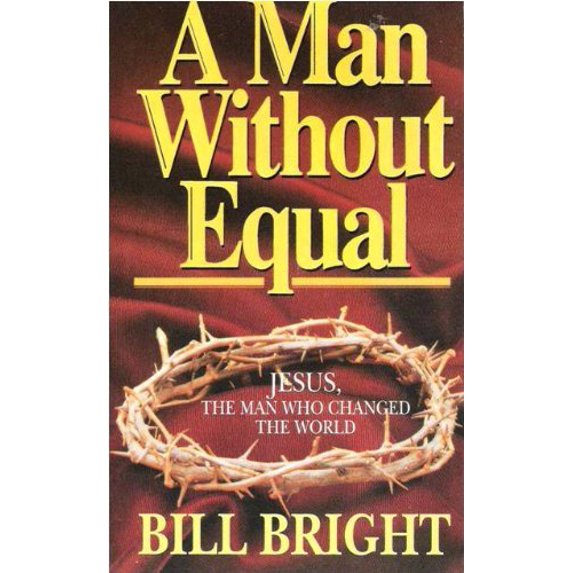 Pre-Owned A Man Without Equal: Jesus, the Man Who Changed the World (Unknown) 1563990121 9781563990120