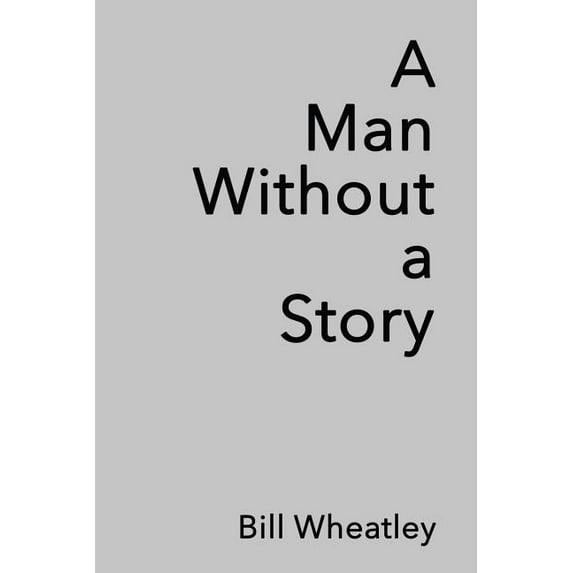 A Man Without a Story, (Paperback)