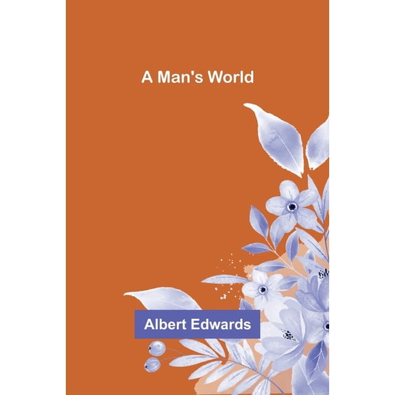 A Man's World, (Paperback)