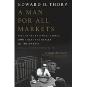 A Man for All Markets : From Las Vegas to Wall Street, How I Beat the Dealer and the Market (Paperback)