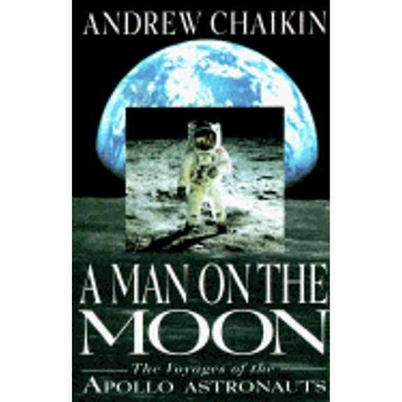 Pre-Owned A Man on the Moon: The Voyages of the Apollo Astronauts (Hardcover) 0670814466 9780670814466