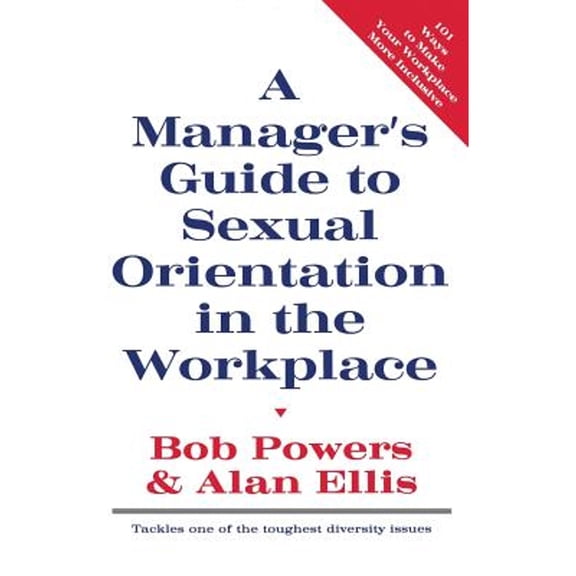 Pre-Owned A Manager's Guide to Sexual Orientation in the Workplace (Hardcover 9780415912778) by Bob Powers, Alan Ellis